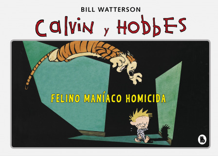 Calvin y Hobbes: Felino Maníaco Homicida