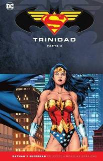 Colección Batman y Superman Especial: Trinidad (Parte 3)