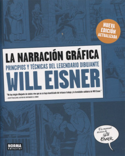 La Narración Gráfica. Principios y Técnicas del Legendario Dibujante Will Eisner