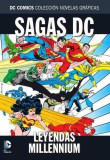 Colección Novelas Gráficas DC Especial Sagas Dc: Leyendas/Millenium