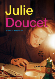 Julie Doucet: Cómics 1994-2016
