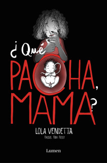 Lola Vendetta. ¿Qué Pacha, Mama?