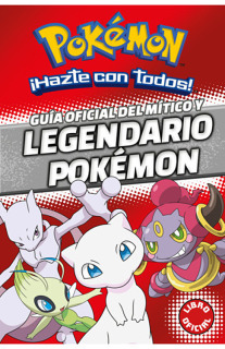 Guía Oficial del Mítico y Legendario Pokémon