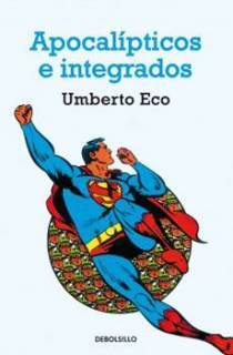 Apocalipticos E Integrados - Umberto Eco