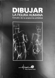 Dibujar la Figura Humana. Estudio de la Anatomía Artística