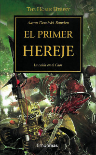 Warhammer 40,000. The Horus Heresy 14: El Primer Hereje
