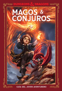 Dungeons & Dragons. Magos y Conjuros: Guía del joven aventurero