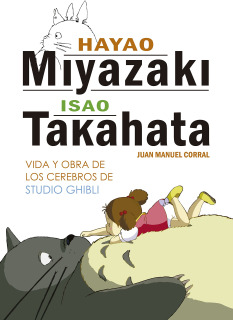 Hayao Miyazaki Isao Takahata: Vida y Obra de los Creadores de Studio Ghibli