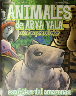 Animales de Abya Yala espiritus del Amazonas