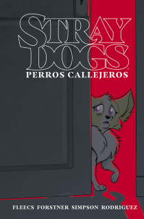 Stray Dogs: Perros Callejeros