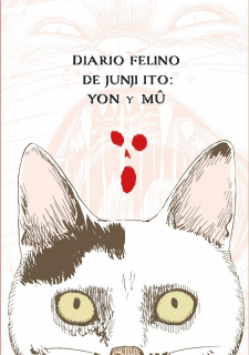 Diario Felino de Junji Ito: Yon y Mu