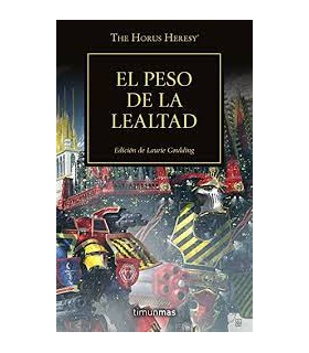 Warhammer 40,000. The Horus Heresy 48: El Peso de la Laltad