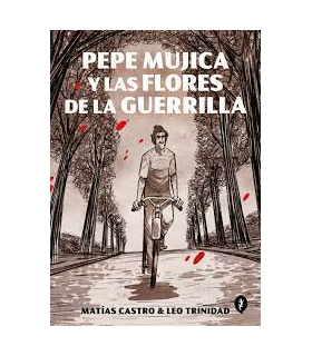 Pepe Mujica y las Flores de la Guerrilla