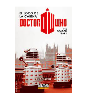 Dr. Who el loco de la cabina: The Golden Years