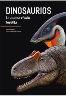 Dinosaurios: La Nueva Visión Inédita