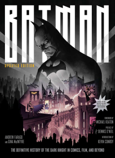 Batman: The Definitive History of the Dark Knight in Comics, Film, and Beyond [Updated Edition]