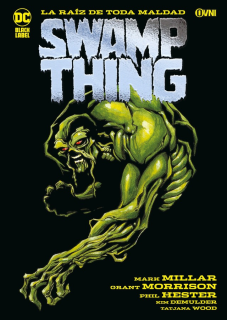 Swamp Thing: La raíz de toda maldad