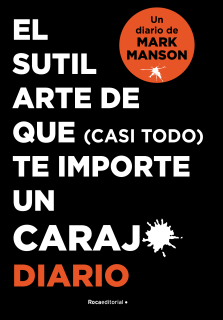 El sutil arte de que (casi todo) te importe un carajo Diario