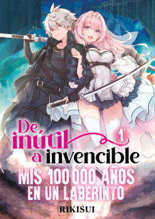 De Inutil a Invencible: Mis 100000 Años en un Laberinto