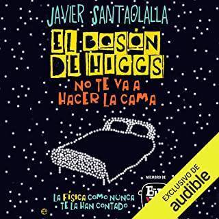 El Bosón De Higgs No Te Va A Hacer La Cama