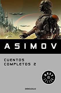 Isaac Asimov: Cuentos Completos 2