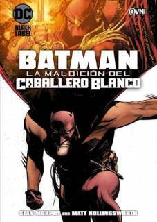 Batman La Maldición Del Caballero Blanco (Ovni Press)