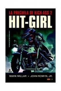 Hitgirl. La Precuela De Kickass 2