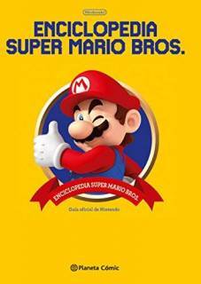 Enciclopedia Super Mario Bros: Guía Oficial De Nintendo ( 30ª Aniversario)