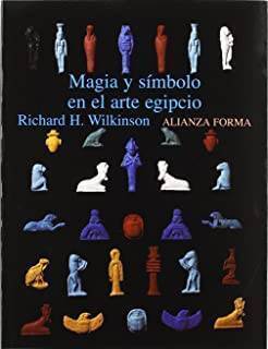 Magia y Simbolo En El Arte Egipcio