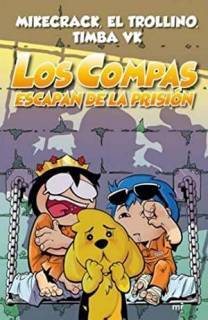 Los Compas 2: Escapan De La Prisión