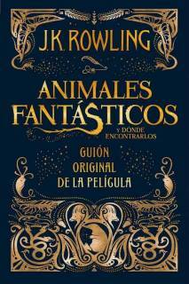 Animales Fantasticos y Donde Encontrarlos: Guión Original