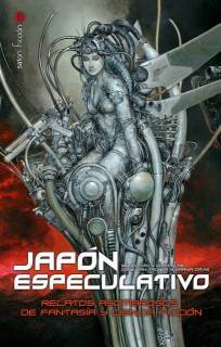 Japón Especulativo: Relatos Asombrosos De Fantasía y Ciencia Ficción