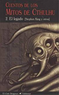 Cuentos De Los Mitos De Cthulhu 2: El Legado