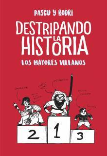 Destripando la historia: Los mayores villanos