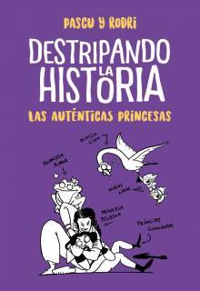 Destripando la historia: Las auténticas princesas