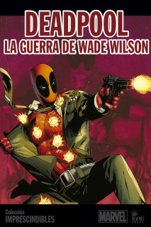 Imprescindibles Marvel 08 La guerra de Wade Wilson