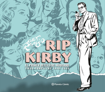 Rip Kirby nº 01/04: El Primer Detective Moderno. Tiras completas 1946-1948