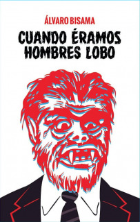 Cuando éramos hombres lobo