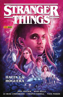 Stranger Things 03: Hacia La Hoguera