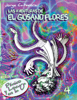 Las Aventuras De "El Gusano Flores": Pánico y Locura En La U 04