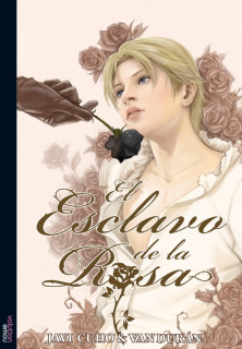 El Esclavo de la Rosa (Pack 1-2)