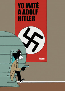 Yo Maté a Adolfo Hitler