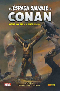 La Espada Salvaje de Conan: Nacerá una Bruja y Otros Relatos