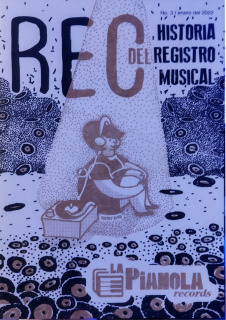 La Pianola Records 03: REC Historia del Registro Musical