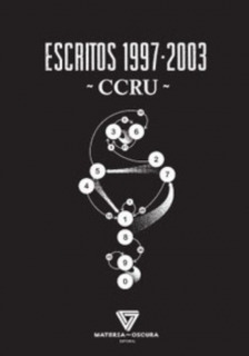 Escritos 1997 - 2003 CCRU