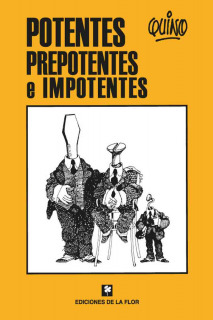 Potentes, Prepotentes e Impotentes